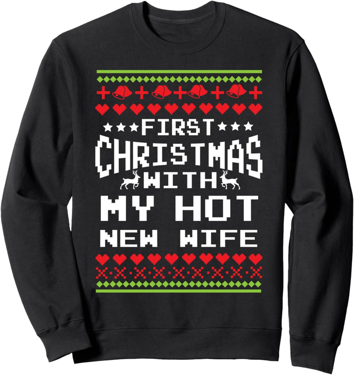 First Christmas With My Hot New Wife Heirat Partnerlook Paar Sweatshirt