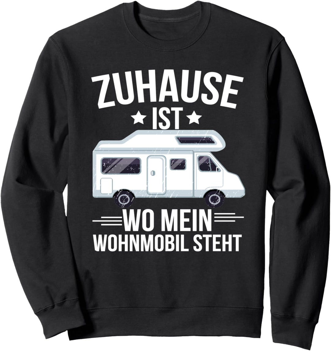 Zuhause ist wo mein Wohnmobil steht den Campingplatz geboren Sweatshirt
