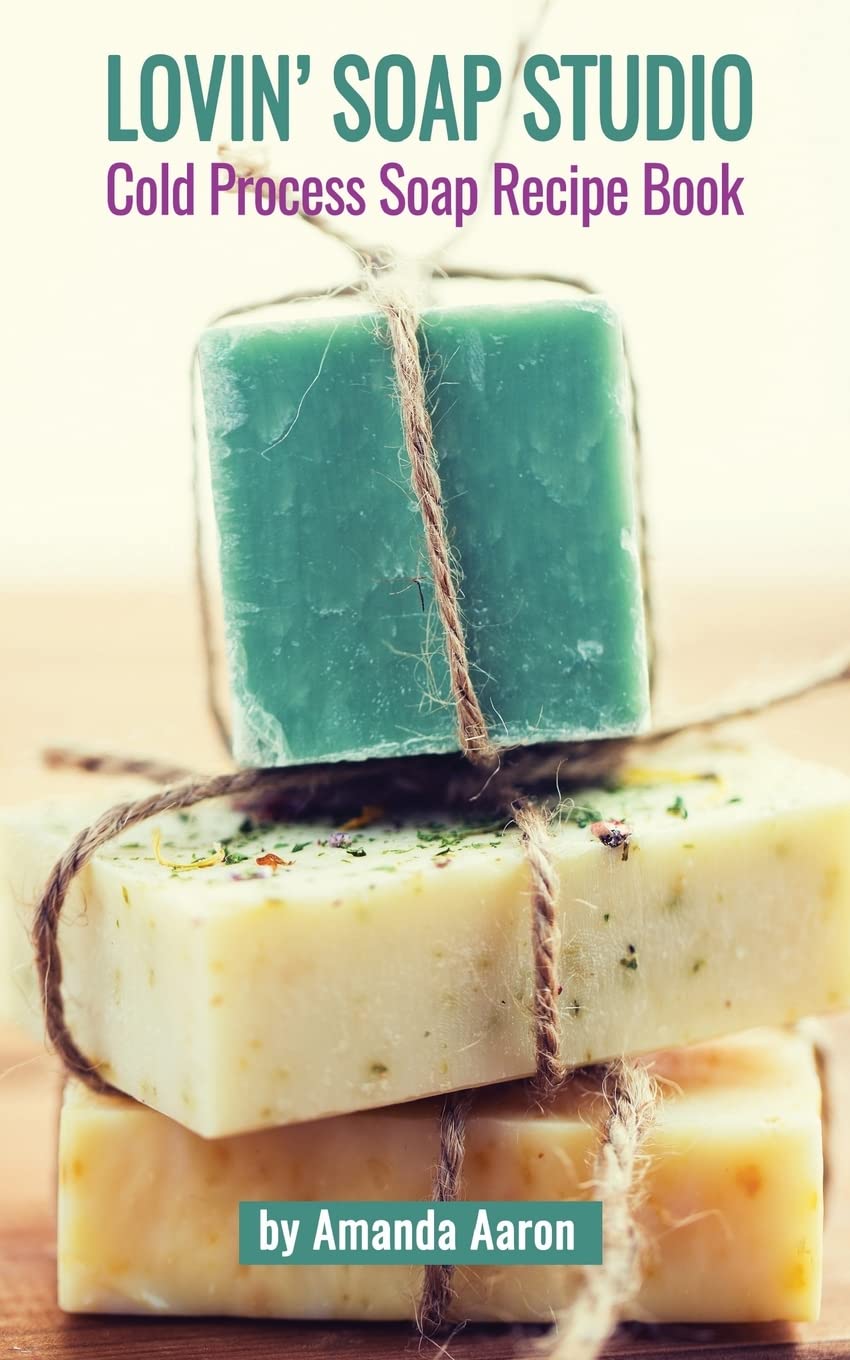 Lovin Soap Studio Cold Process Soap Recipes, Taschenbuch