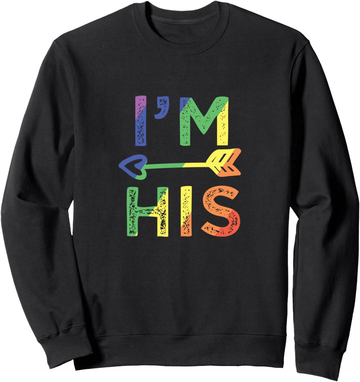 Gay Couple Matching I'm His LGBT Pride Sweatshirt