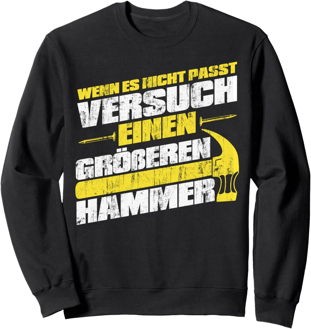 Zimmermann Handwerker Zimmerer - Schreiner Meister Tischler Sweatshirt