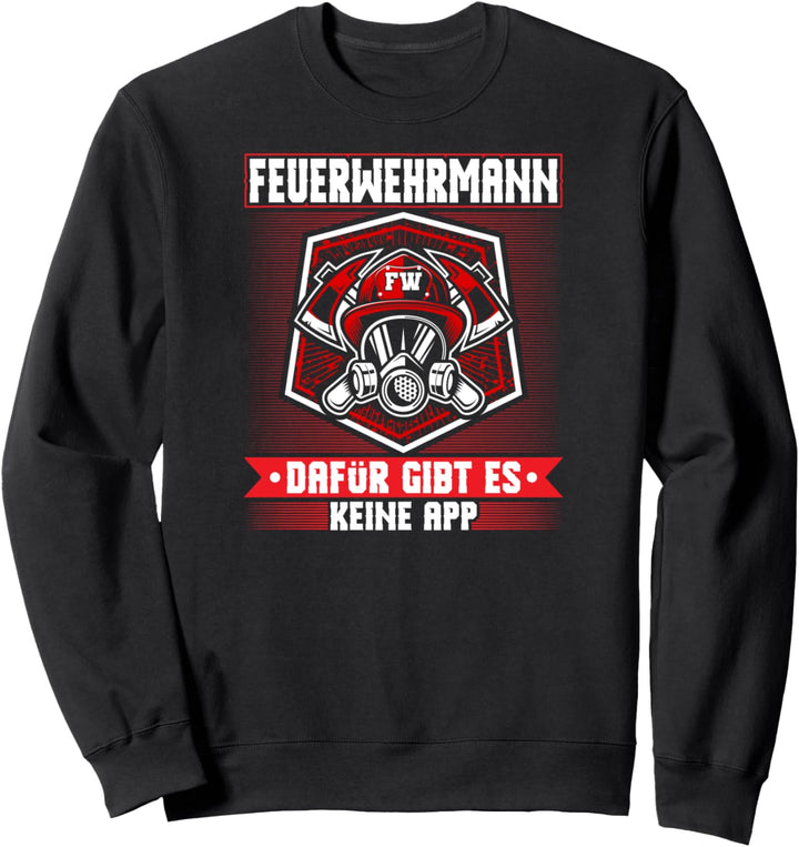Feuerwehr Sprüche Lustig Feuerwehrmann Sweatshirt