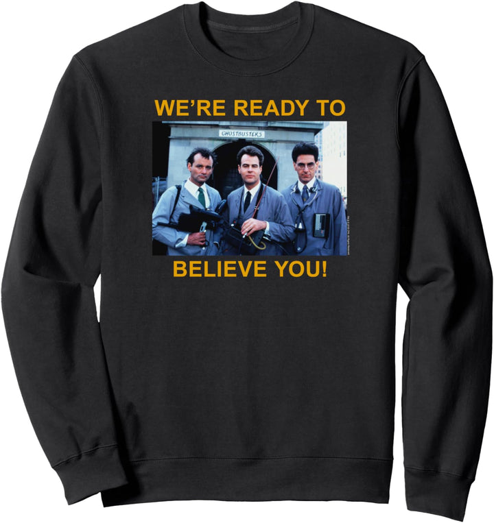 Ghostbusters Bereit zu glauben Sweatshirt
