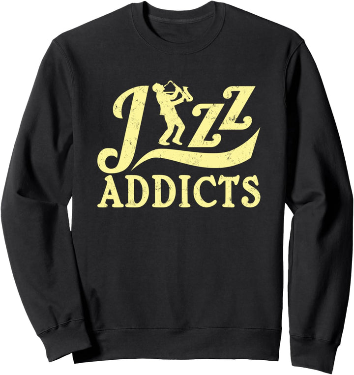 Funny Saxophone Jazz Music Lover Jazz Addict Sweatshirt
