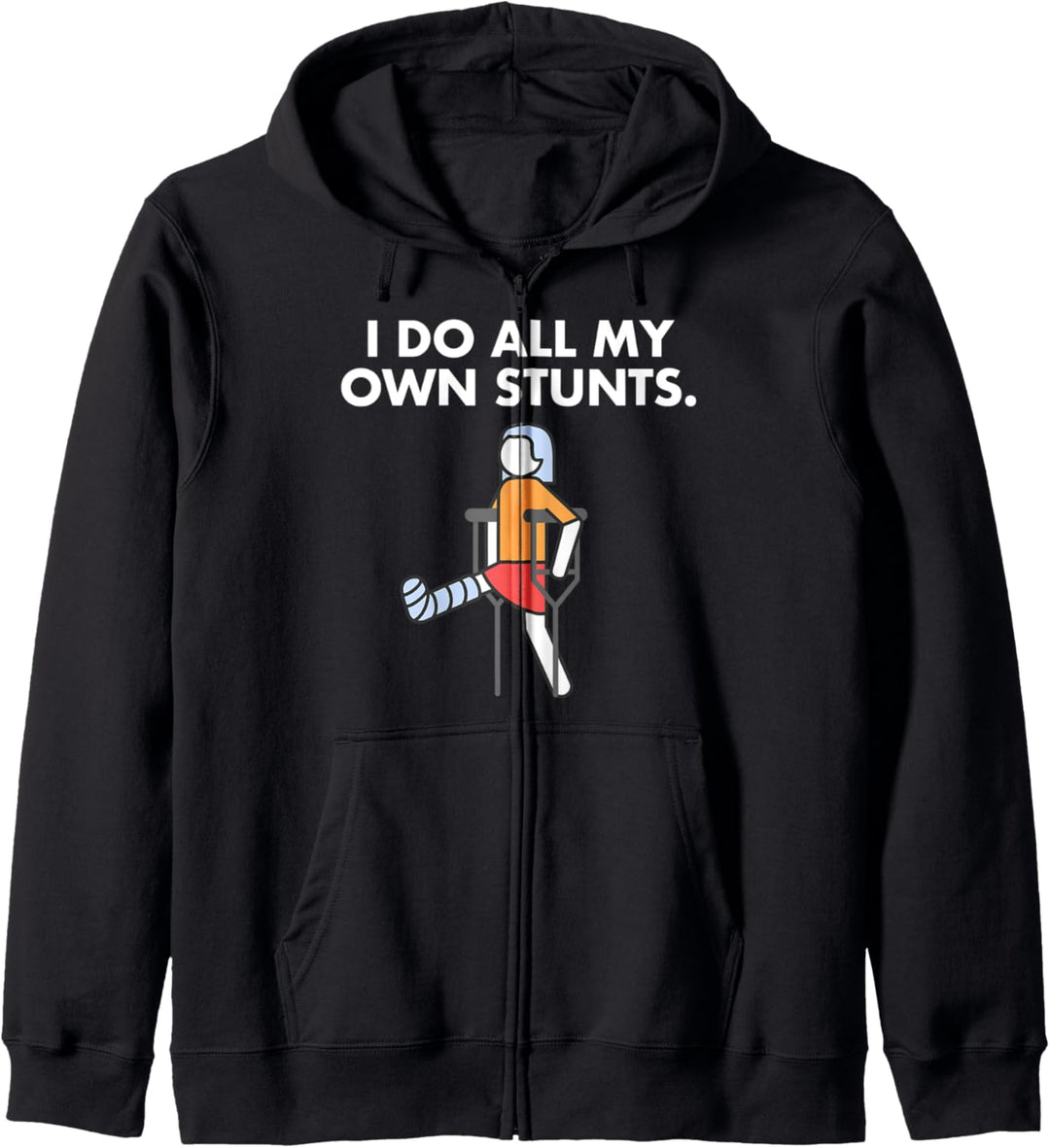 Get Well Funny Injury Leg, Broken Leg Ich mache meine Stunts selbst Kapuzenjacke
