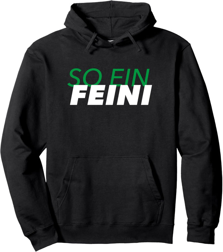 So ein Feini Lustig Meme Pullover Hoodie