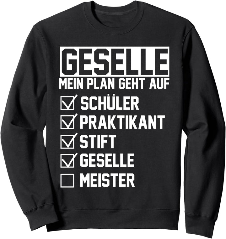 Geselle Handwerksgeselle Mechatroniker Tischler Sweatshirt