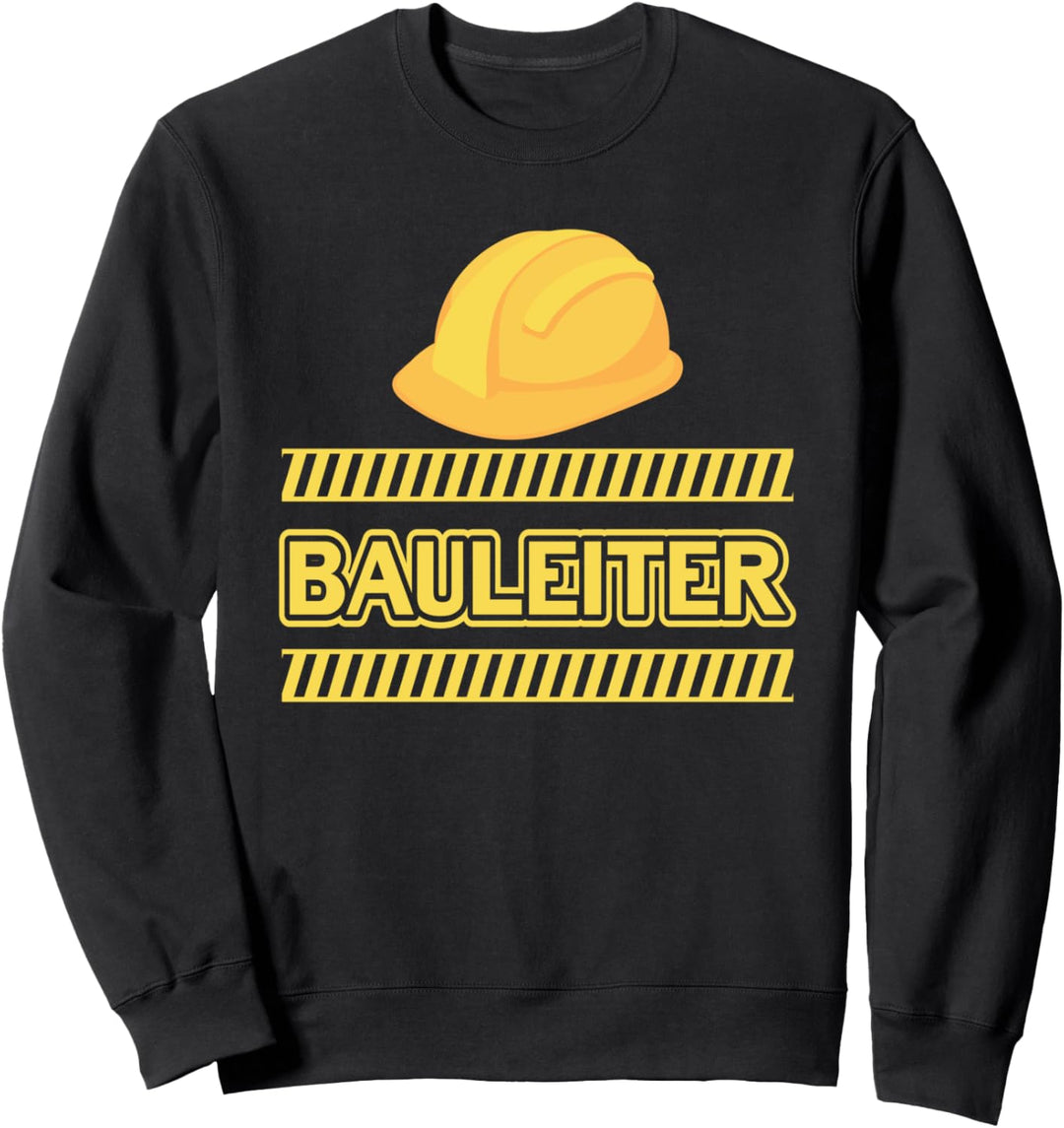 Bauleiter | Helm Baustelle Bau Bauleitung Bauarbeiter Sweatshirt