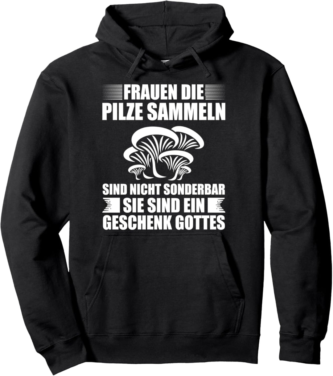 Frauen die Pilze sammeln Pilzsammlerin Pilzsucher Pullover Hoodie