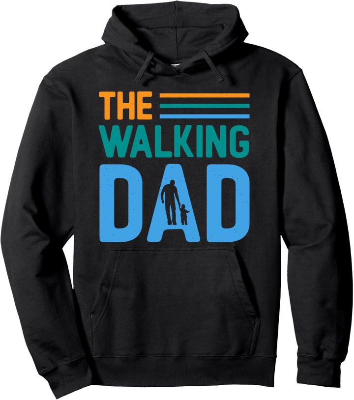 The Walking Dad Vater Vatertag Pullover Hoodie