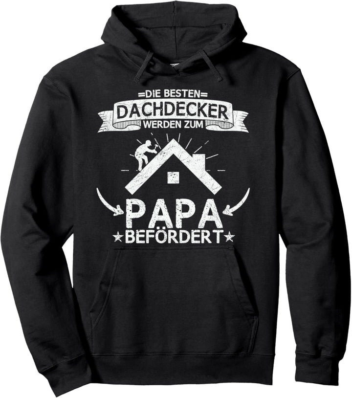 Dachdecker Handwerker Bauarbeiter Papa Vater Geschenkidee Pullover Hoodie