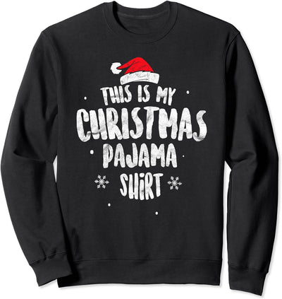 Xmas Gift Santa Claus Vintage This Is My Christmas Pajama Sweatshirt