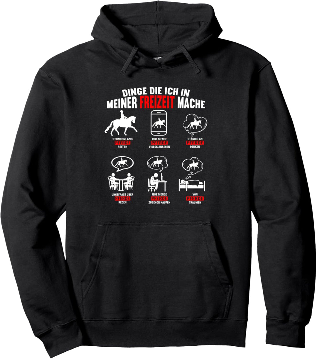 Dinge die ich in meiner Freizeit mache Pferd Spruch Pferdle Pullover Hoodie