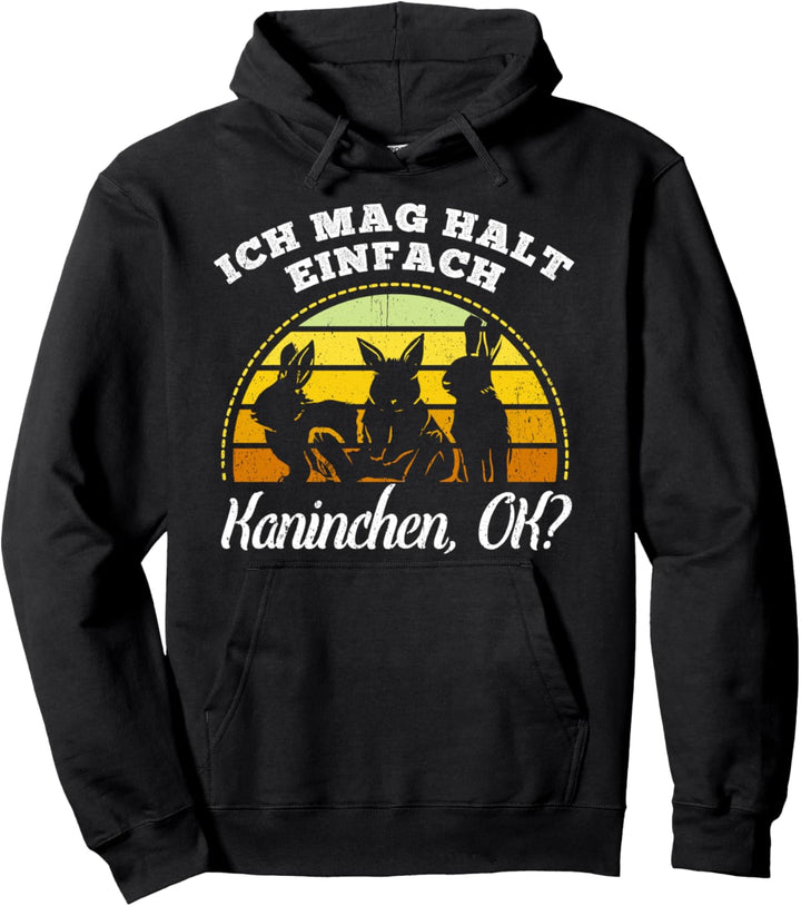 Häschen Kaninchen - Ich mag halt einfach Kaninchen, OK? Pullover Hoodie