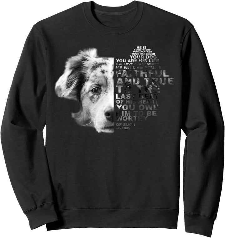 He Is Your Friend Your Partner Your Dog Australian Shepherd Sweatshirt