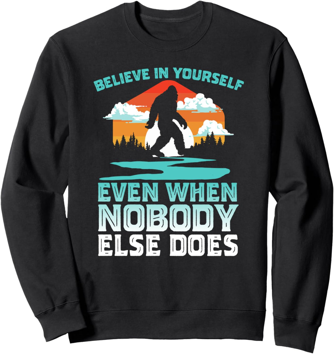 Bigfoot Believe In Yourself Vintage 80s Vibe Retro Sasquatch Sweatshirt