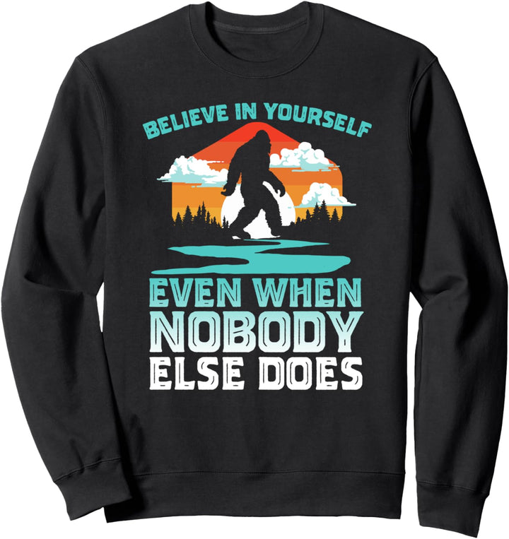 Bigfoot Believe In Yourself Vintage 80s Vibe Retro Sasquatch Sweatshirt