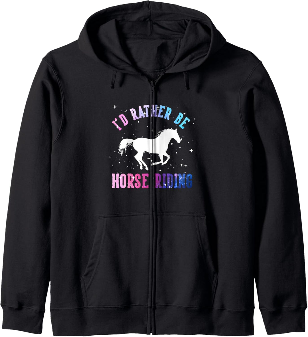 I'd Rather Be Riding Equestrian Horseriding Kapuzenjacke