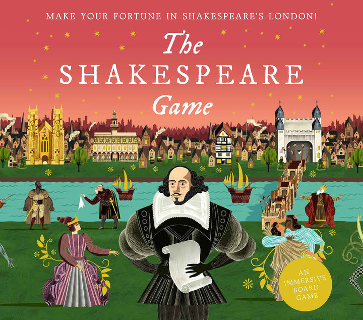 The Shakespeare Game: Make Your Fortune in Shakespeare's London: an Immersive Board Game