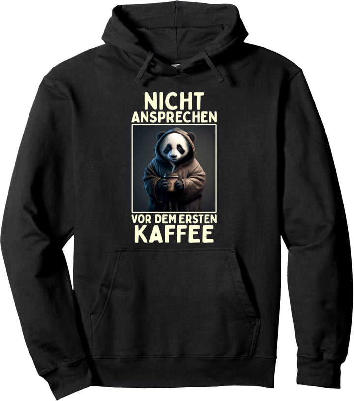Nicht Ansprechen Vor Dem Ersten Kaffee Morgenmuffel Pandabär Pullover Hoodie