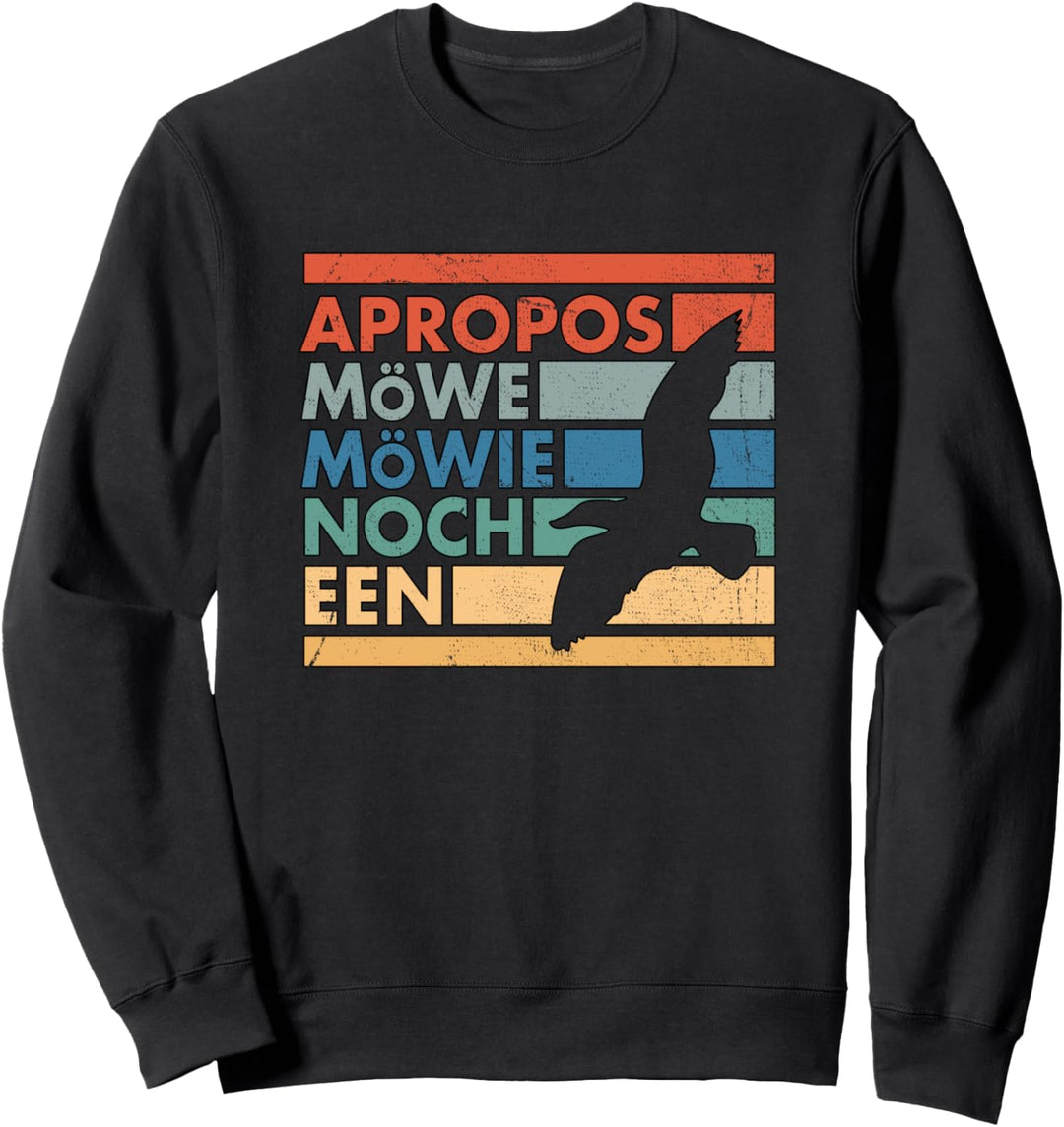 Apropos Möwe Mowie Noch Een I Moin Plattdeutsch Norddeutsch Sweatshirt