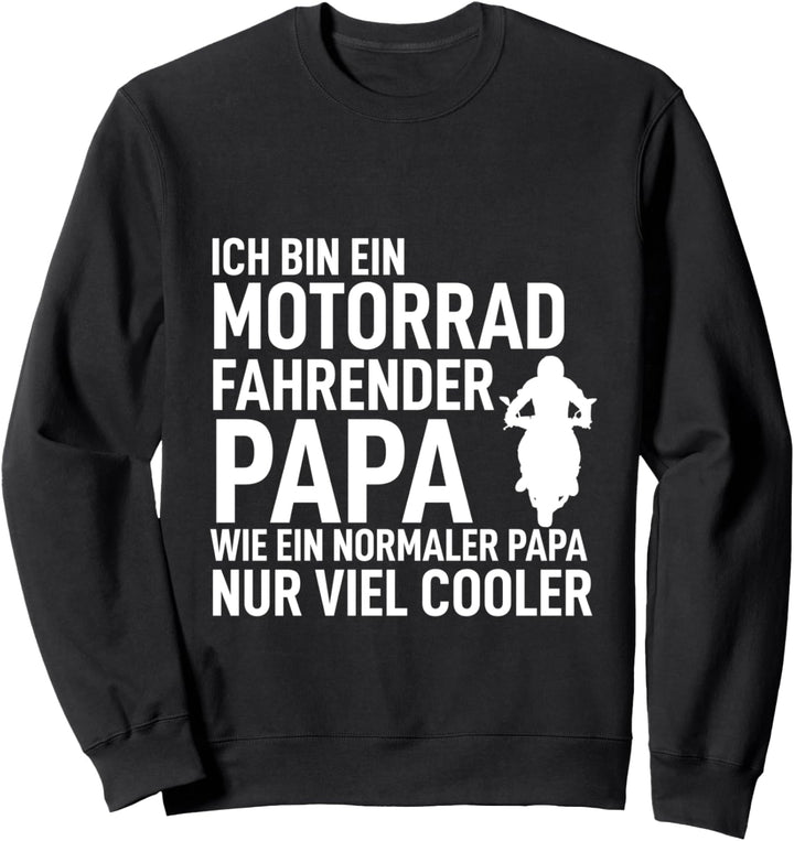 Ich bin ein Motorrad fahrender Papa Bester Dad der Welt Sweatshirt