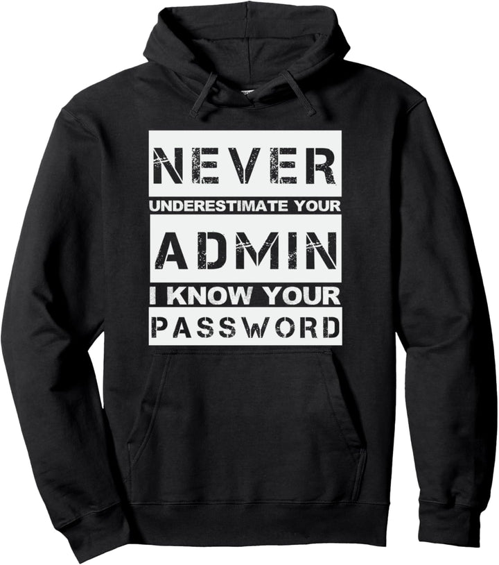 Systemadministrator Informatiker Witz Admin Pullover Hoodie
