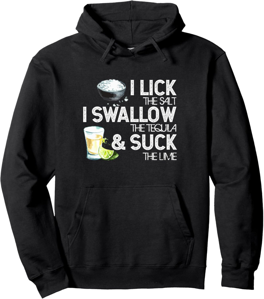 Cinco de Mayo I Lick Salt Swallow Tequila Suck Lime Fiesta Pullover Hoodie