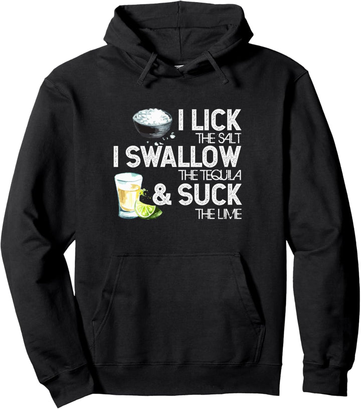 Cinco de Mayo I Lick Salt Swallow Tequila Suck Lime Fiesta Pullover Hoodie