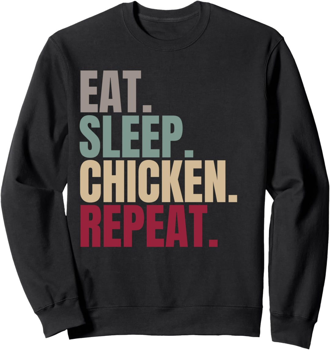 Eat Sleep Chicken Repeat Sweatshirt