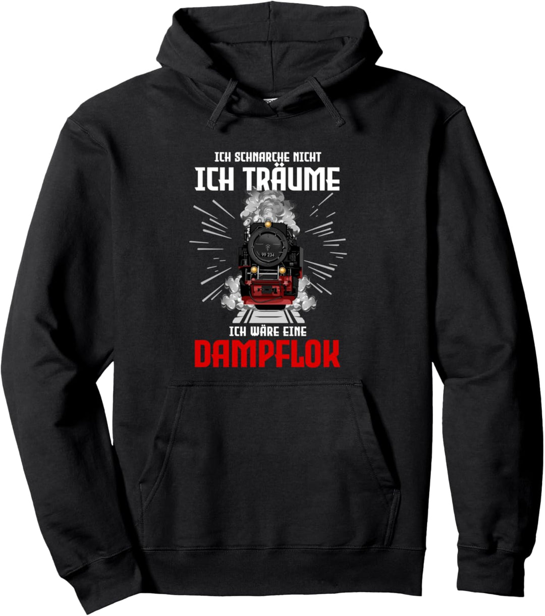 Ich Schnarche nicht ich träume ich wäre eine Dampflok Pullover Hoodie