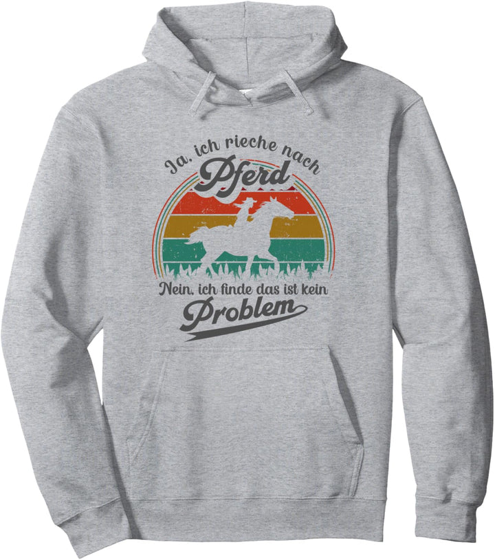 Ja, ich rieche nach Pferd Retro Reiten Pferdespruch Reiterin Pullover Hoodie