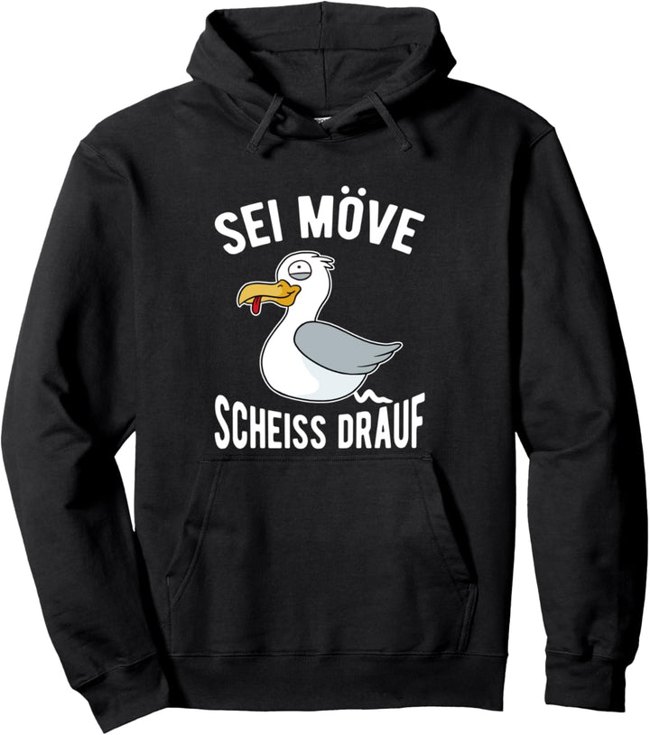 Segeln Norddeutschland Spruch – Sei Möve - Möwe Hansestadt Pullover Hoodie