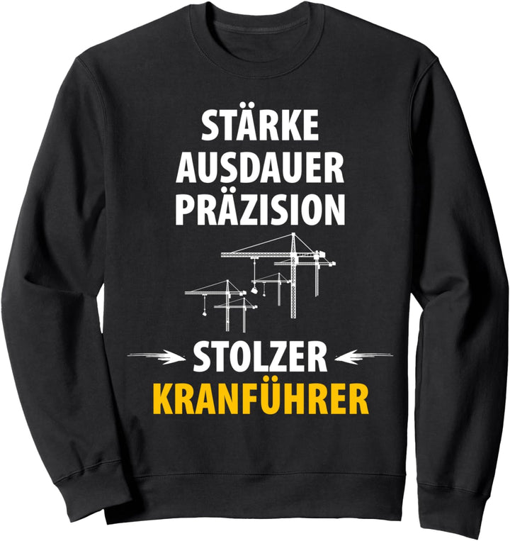 Kranführer Kran Kranfahrer Baustelle Spruch Outfit Sweatshirt