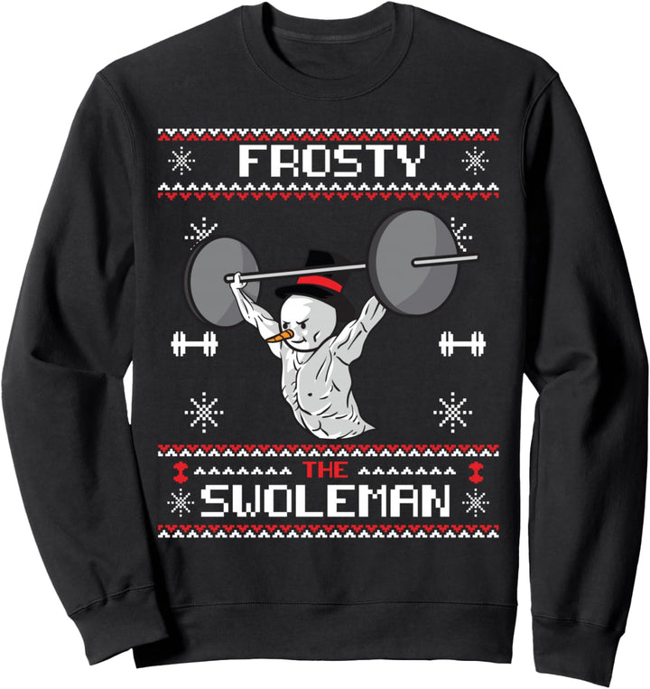 Frosty the Swoleman Ugly Christmas Sweater Schneemann Gym Sweatshirt