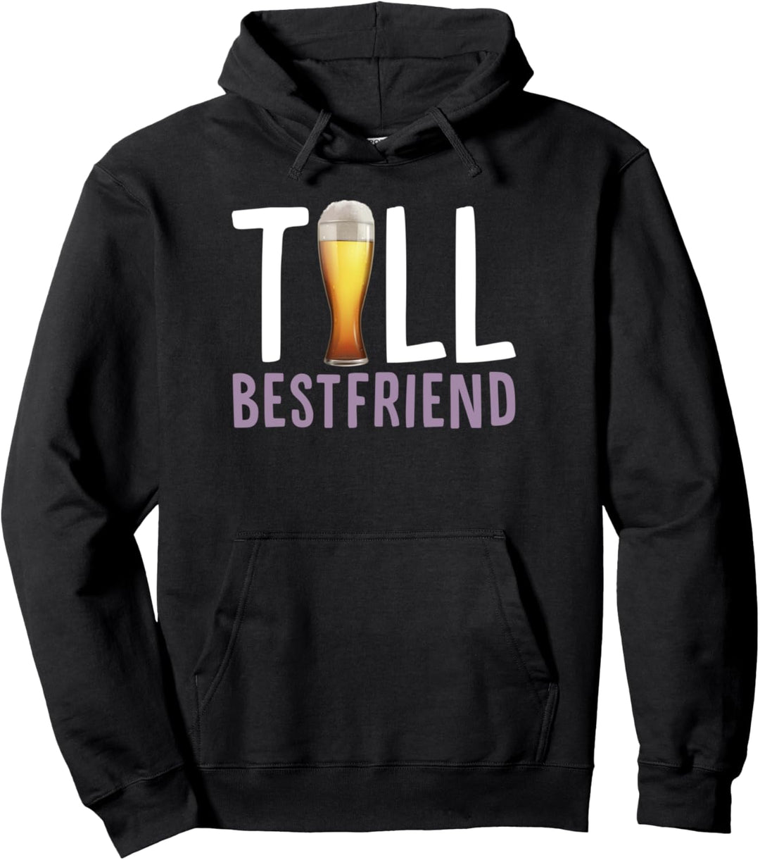 Tall Best Friend Pilsner Beer Drinking Bestie Pullover Hoodie