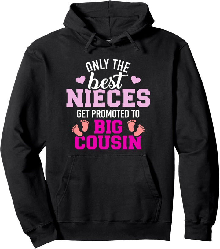 Nur die besten Nichten werden zur Cousine befördert Pullover Hoodie