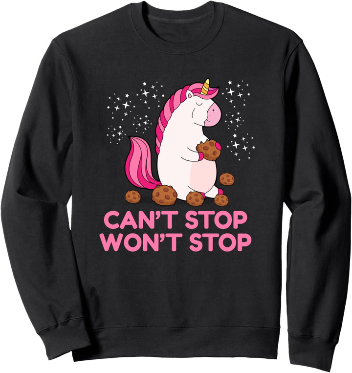 Can't Stop Wan't Stop - Einhorn ist süchtig nach Keksen Sweatshirt