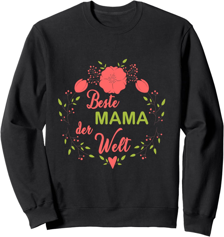 Beste Mama der Welt Muttertag Werdende Mama Sweatshirt