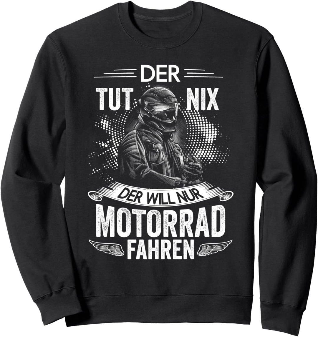 Motorsport Der Tut Nix Der Will Nur Motorrad Fahren Biker Sweatshirt