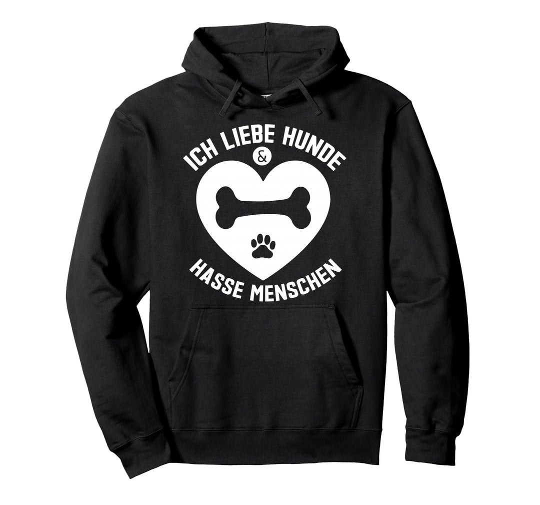 Ich liebe Hunde und hasse Menschen Pullover Hoodie
