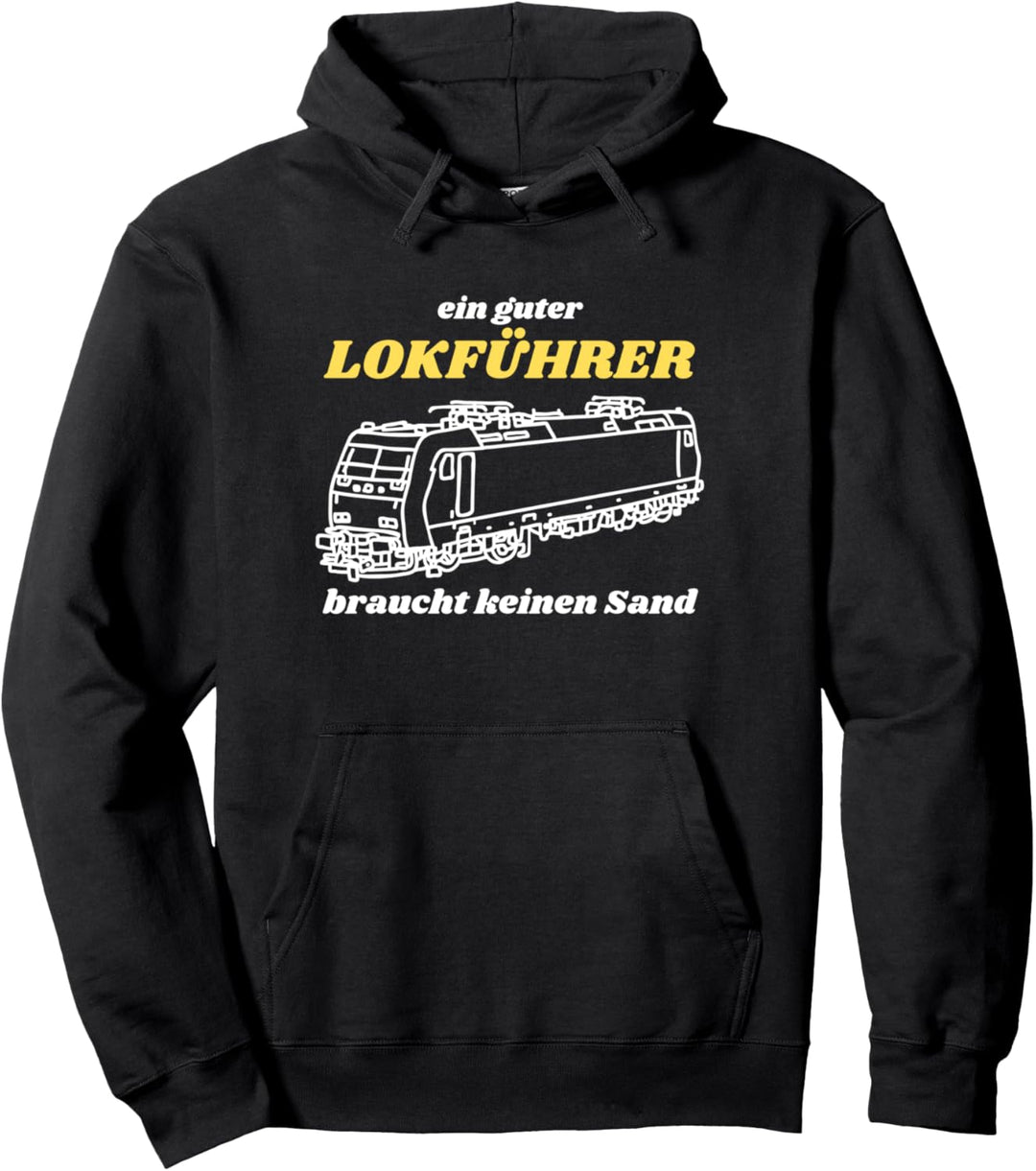 Ein guter Lokführer braucht keinen Sand, Triebfahrzeug, Tf Pullover Hoodie