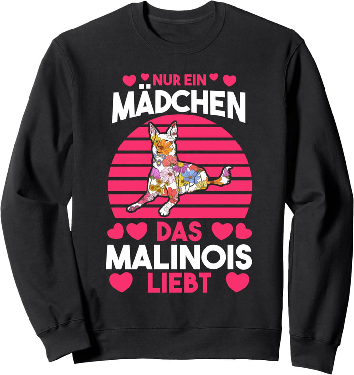 Nur ein Mädchen das Malinois liebt Sweatshirt