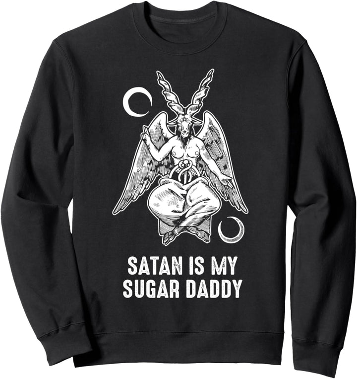 Satan Is My Sugar Daddy Satanic Beelzebub Dung Sweatshirt