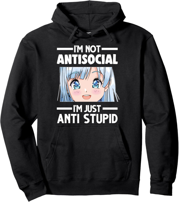 Ich bin nicht antisozial Ich bin nur anti dumm Anime-Fan Pullover Hoodie