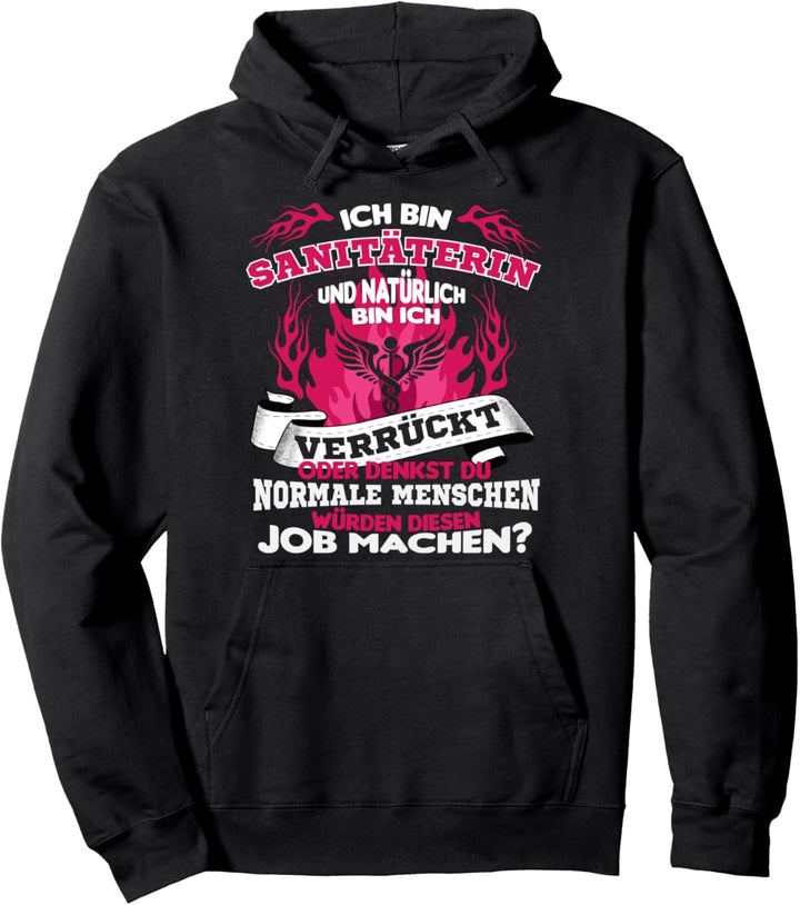 Notfallsanitäterin Sanitäterin Natürlich bin ich verrückt Pullover Hoodie
