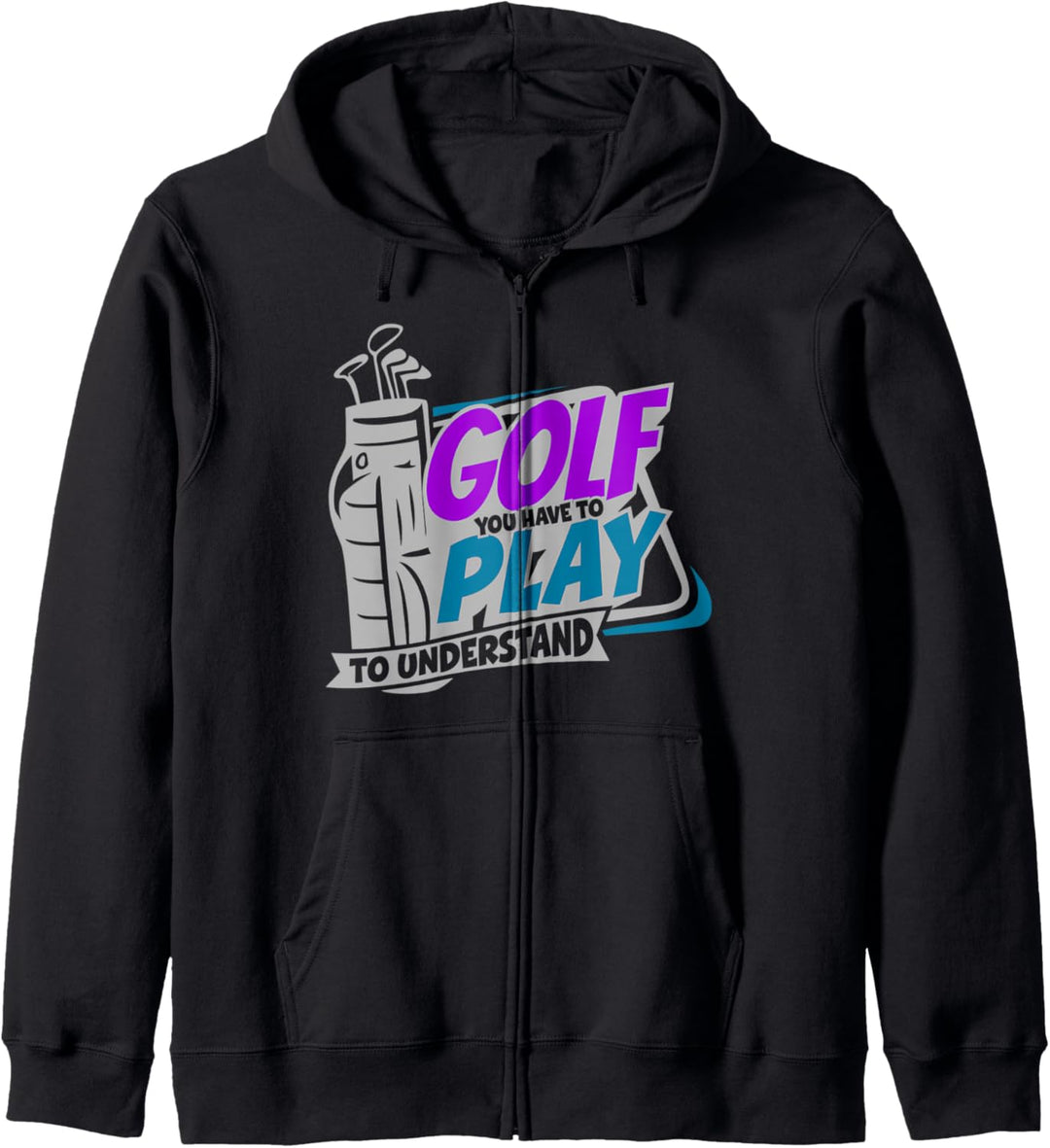 Golf muss man spielen, um zu verstehen Kapuzenjacke