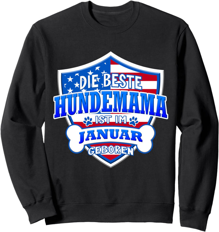Beste Hundemama Januar Geburtstag Hundebesitzerin Sweatshirt
