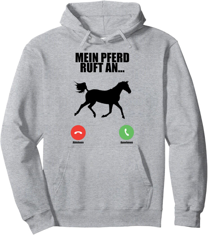 Lustiges Pferde Spruch Pferdeliebahber Mein Pferd Ruft An Pullover Hoodie
