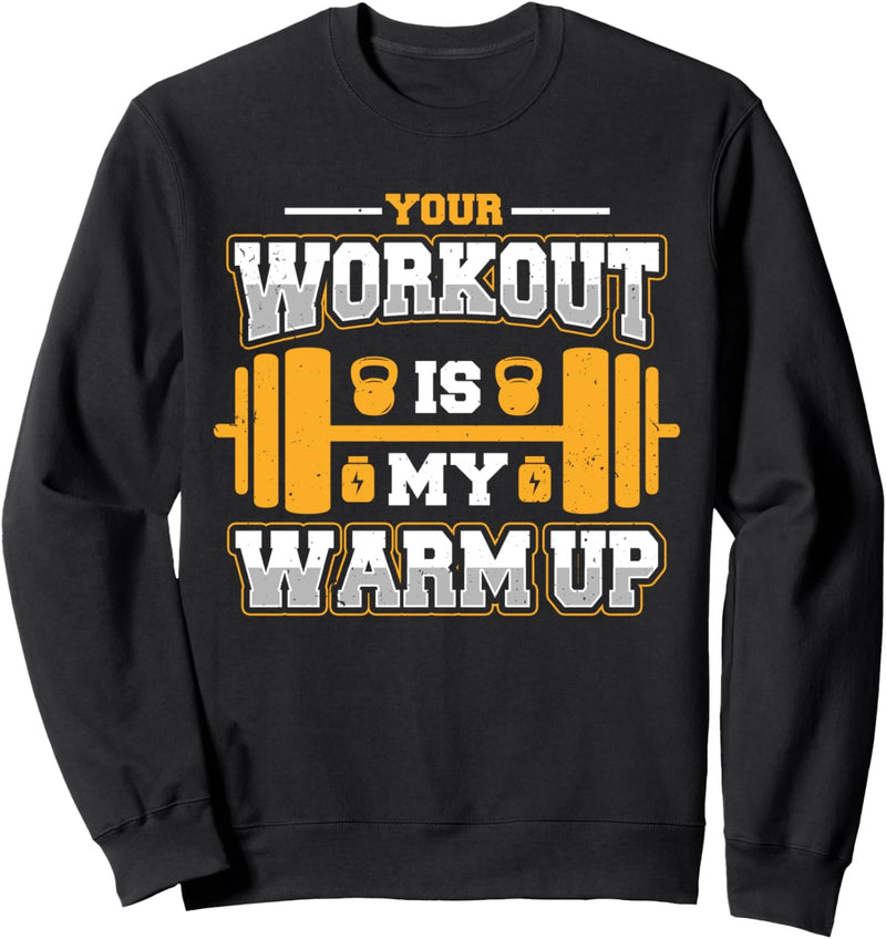 Fitness Workout Warmup Spruch Für Sportler Fitnessstudio Sweatshirt